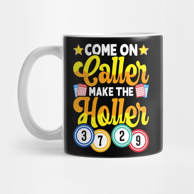 Come On Caller make The Holler T shirt For Women by Xamgi